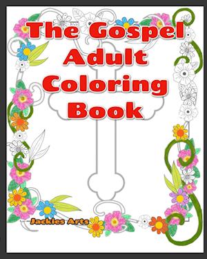 The Gospel Adult Coloring Book