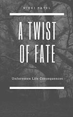 A Twist of Fate: Unforeseen Life Consequences 