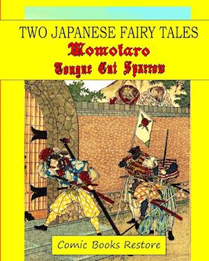 Two Japanase fairy tales: Momotaro and Tongue cut sparrow