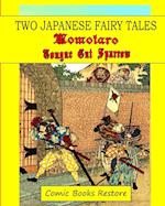 Two Japanase fairy tales: Momotaro and Tongue cut sparrow 