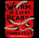 Worm in Every Heart