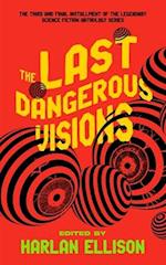 The Last Dangerous Visions