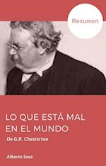 Lo Que Esta Mal en el Mundo, de G.K. Chesterton. Resumen