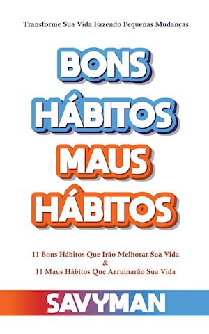 Bons Hábitos Maus Hábitos