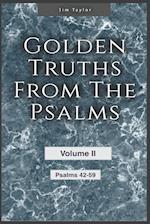 Golden Truths from the Psalms - Volume II - Psalms 42-59 