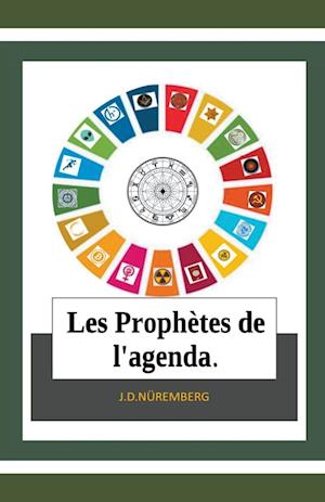 Les Prophètes de l'agenda.