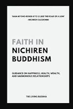 Faith in Nichiren Buddhism-Guidance on Happiness, Health, Wealth, and Harmonious Relationships 