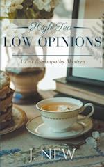 High Tea Low Opinions 