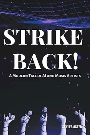 Strike Back! A Modern Tale of AI and Music Artists