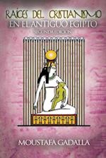 Raíces del Cristianismo Del Antiguo Egipto