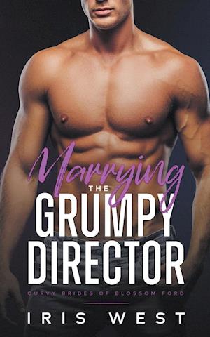 Marrying The Grumpy Director