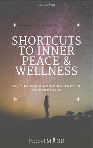 Shortcuts to Inner Peace and Wellness