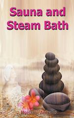 A Complete Guide to Sauna and Steam Bath