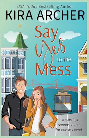 Say Yes to the Mess