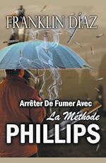 Arrêter De Fumer Avec La Méthode PHILLIPS