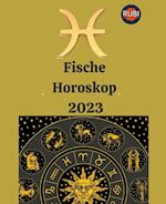 Fische Horoskop 2023
