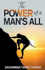 The Power of a Man's All