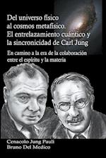 Del universo físico al cosmos metafísico. El entrelazamiento cuántico y la sincronicidad de Carl Jung