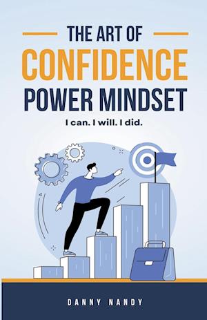 The Art of Confidence Power Mindset