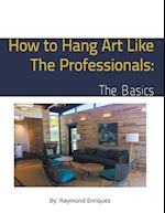 How to Hang Art like the Professionals