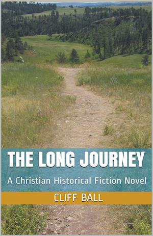 The Long Journey - Christian Historical Fiction