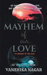 Mayhem Of Our Love 