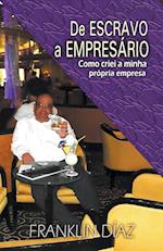 De ESCRAVO a EMPRESARIO  -  Como Criei a Minha Própria Empresa