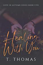 Healing With You 