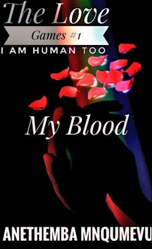 I Am Human Too: My Blood