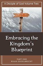 Embracing the Kingdom's Blueprint Part One 