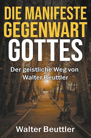 Die manifeste Gegenwart Gottes