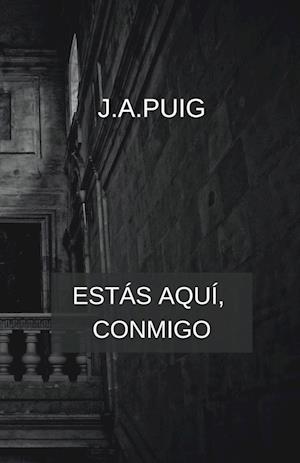 Estás aquí, conmigo