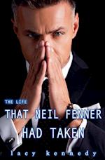 The Life that Neil Fenner Had Taken 