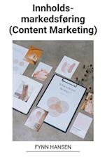 Innholdsmarkedsføring (Content Marketing)