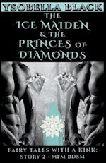 The Ice Maiden & the Princes of Diamonds 