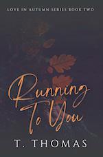 Running To You 