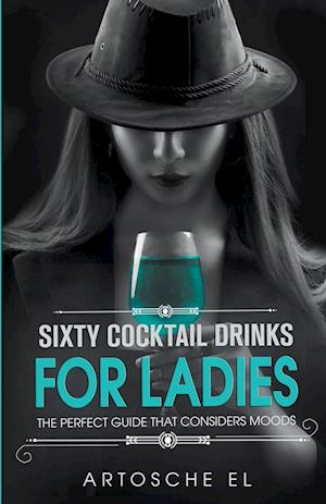 Sixty Cocktail Drinks For Ladies