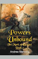 Powers Unbound (The Mark of Destiny Book 2) 