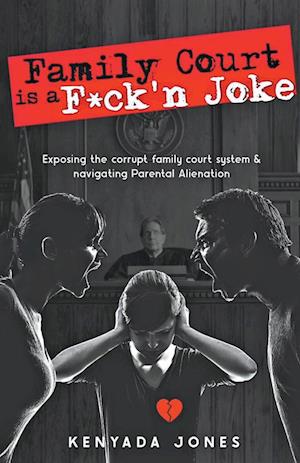 Family Court is a F*ck'n Joke