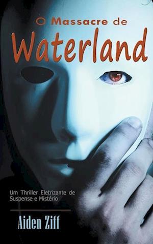 O Massacre de Waterland