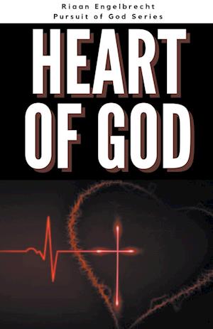 The Heart of God