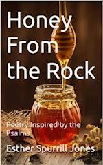 Honey From the Rock: Poetry Inspired by the Psalms