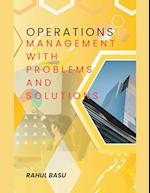 Operations Management -with Problems and Solutions 