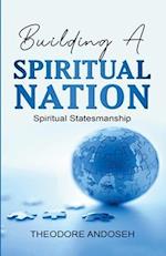 Building a Spiritual Nation