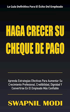 Haga Crecer Su Cheque De Pago