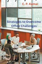 Strategies to Overcome Office Challenges 
