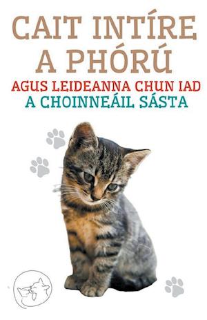 Cait Intíre a Phórú Agus Leideanna Chun iad a Choinneáil Sásta