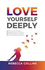 Love Yourself Deeply 