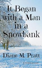 It Began with a Man in a Snowbank 