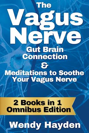 The Vagus Nerve Gut Brain Connection & Meditations to Soothe Your Vagus Nerve